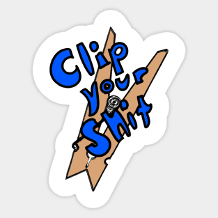 Clip your Sh*t Sticker